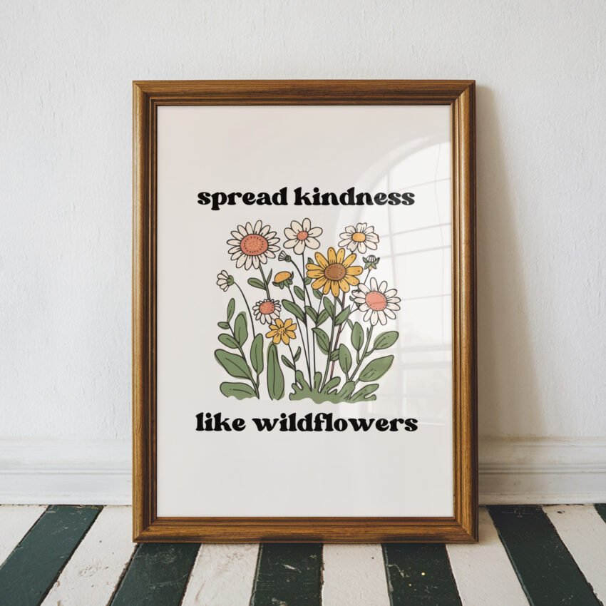 Spread Kindness Like Wildflowers - Image 4