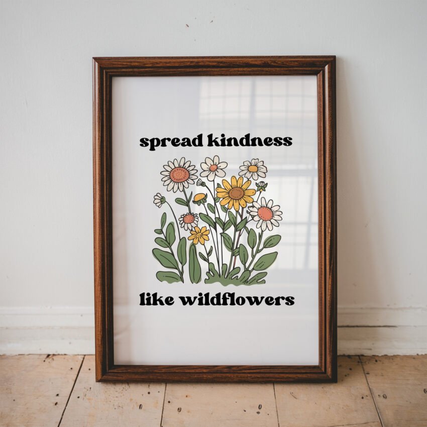 Spread Kindness Like Wildflowers - Image 3