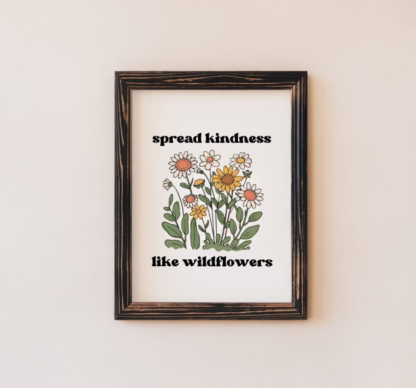 Spread Kindness Like Wildflowers - Image 6