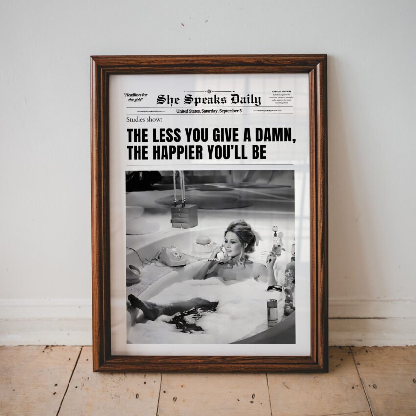 The Less You Give A Damn, The Happier You'll Be Brigitte Bardot - Image 4