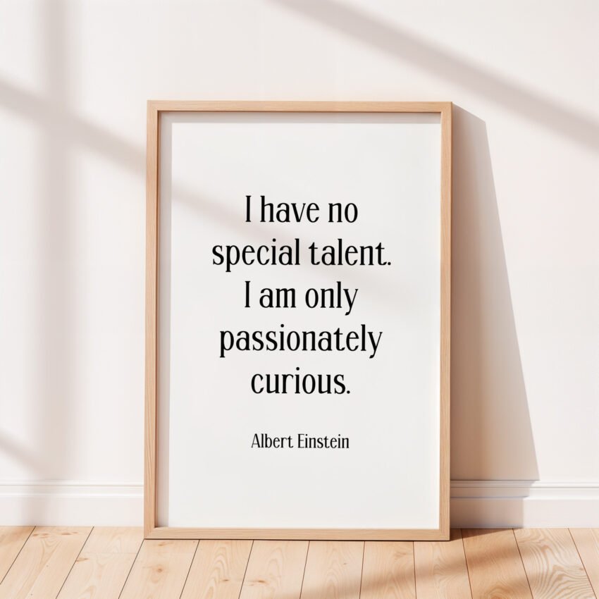 Passionately Curious Albert Einstein Quote Print - Image 4