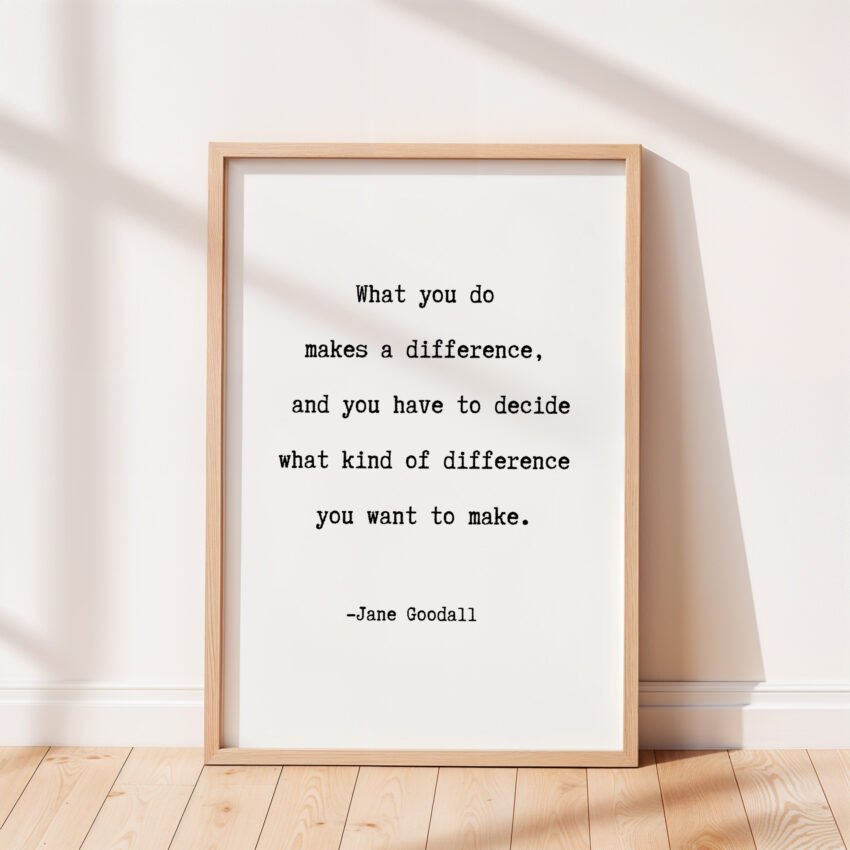 Make a Difference – Jane Goodall Quote - Image 3