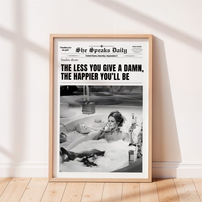 The Less You Give A Damn, The Happier You'll Be Brigitte Bardot - Image 3
