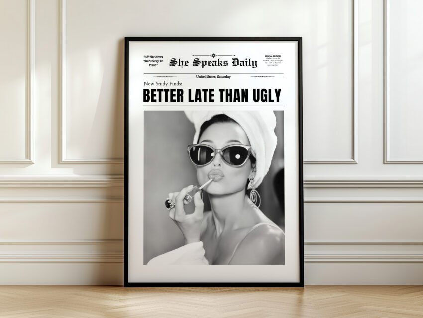Better Late Than Ugly Audrey Hepburn
