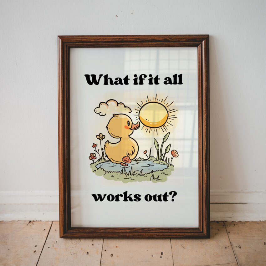What If It All Works Out Duck Print - Image 3