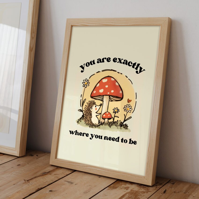 You Are Exactly Where You Need to Be Print - Image 2