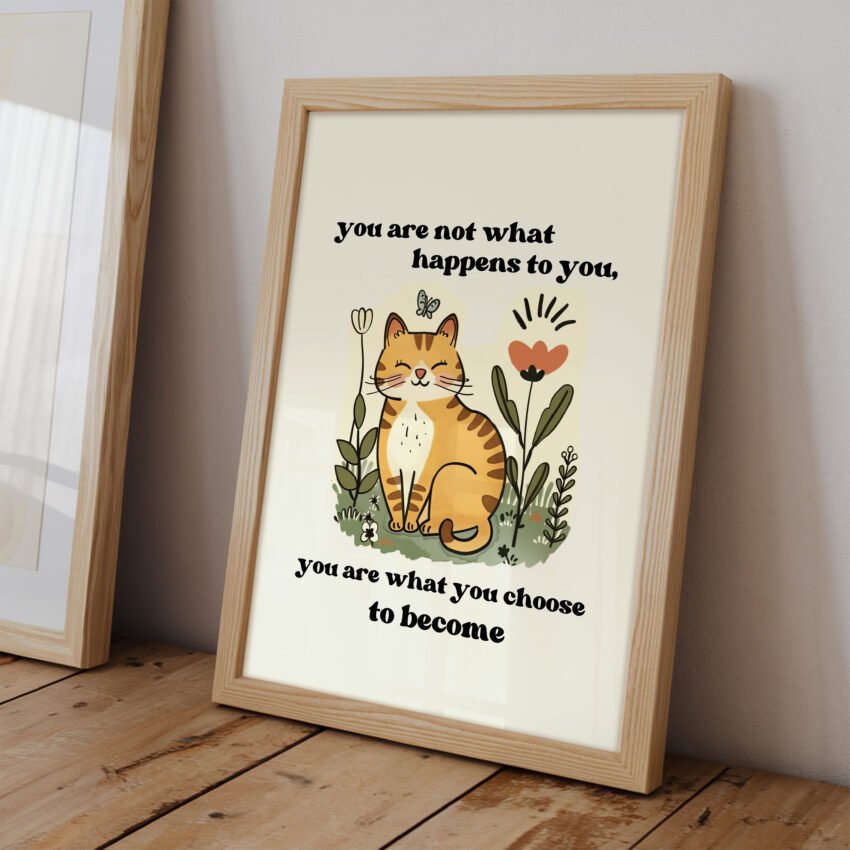 You Are What You Choose to Become Cat Print - Image 3