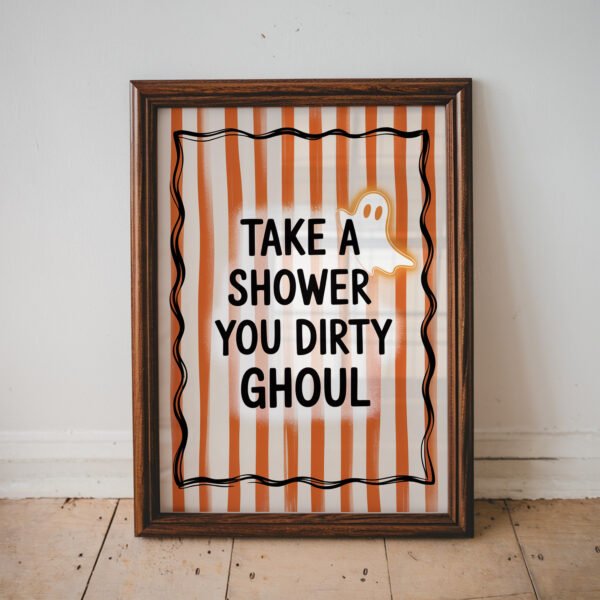 Take a Shower You Dirty Ghoul